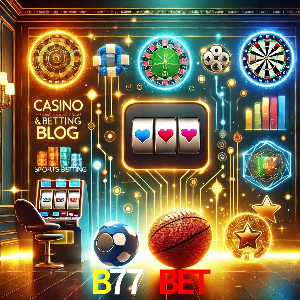 Blog do B77 BET com dicas e estratégias para apostas e jogos